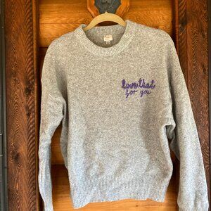 Cutesy Heather Grey Sweater with Embroidered "love that for you"